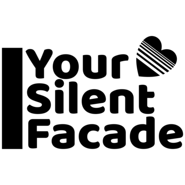 Your Silent Facade